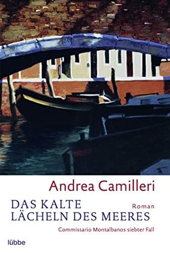 Bechtolsheim, Christiane von Das kalte Lächeln des Meeres: Commissario Montalbanos siebter Fall