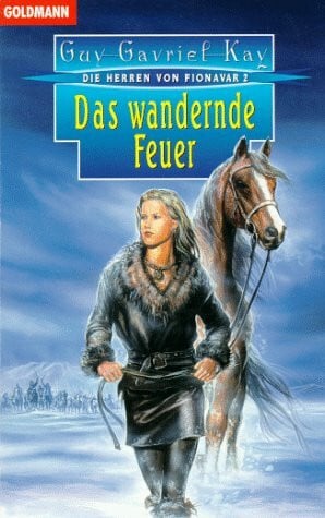 Kay, Guy G. Das wandernde Feuer. Die Herren von Fionavar 02.