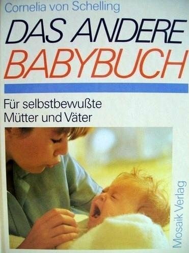 Cornelia nitsch, Cornelia von Schelling Das andere Babybuch
