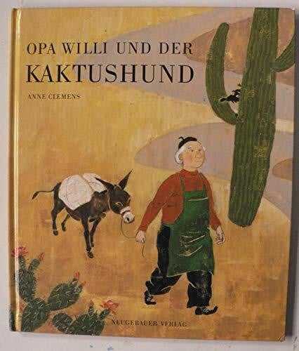 Clemens, Anne Opa Willi und der Kaktushund