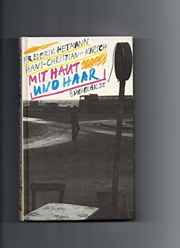 Hetmann, Frederik Mit Haut und Haar.