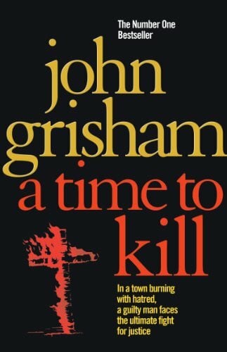 Grisham, John Time to Kill.: John Grisham (Jake Brigance, 1)