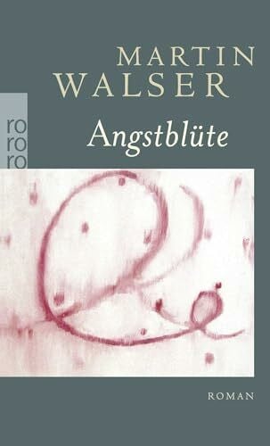 Walser, Martin Angstblüte: Roman