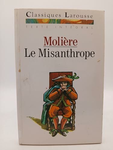 Moliere, Jean-Baptiste Misanthrope: Comédie