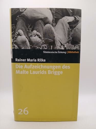 Rilke, Rainer M Die Aufzeichnungen des Malte Laurids Brigge. SZ-Bibliothek Band 26 (Süddeutsche Zeitung Bibliothek)