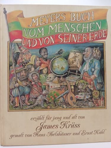 Ernst Kahl Meyers Buch vom Menschen und von seiner Erde: Erzählt für jung und alt