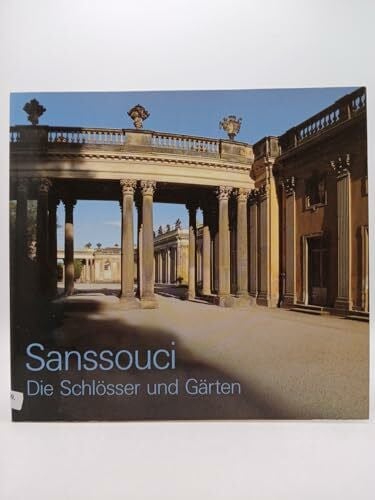 [Mitverf.] und Roland [Ill.] Handrick Eckardt Götz Sanssouci : die Schlösser und Gärten.