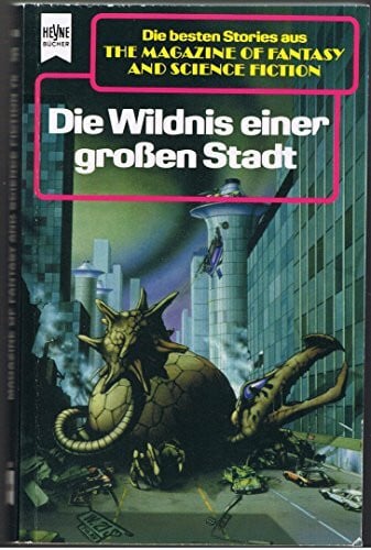 Ronald M. Hahn The Magazine of Fantasy and Science Fiction 76. Die Wildnis einer großen Stadt.