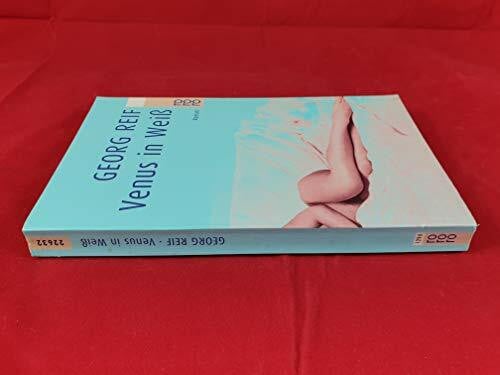 Reif, Georg Venus in Weiss: Roman (rororo: Rowohlts Rotations Romane)