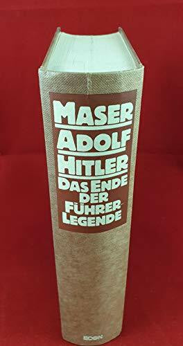 Maser, Werner Adolf Hitler. Das Ende der Führerlegende