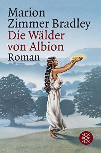 Ohl, Manfred Die Wälder von Albion: Roman (Die Avalon-Serie, Band 1)