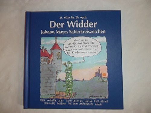 Johann Mayr Johann Mayrs Satierkreiszeichen, Der Widder