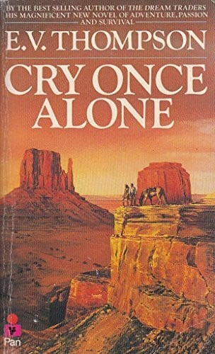 Thompson, E. V. Cry Once Alone