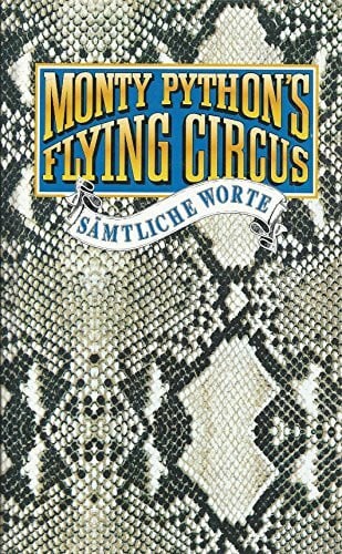 Graham ChapmanTerry Gilliam John Cleese und Terry Jones Michael Palin Eric Idle Monty Pythons Flying Circus Sämtliche Worte Band 2