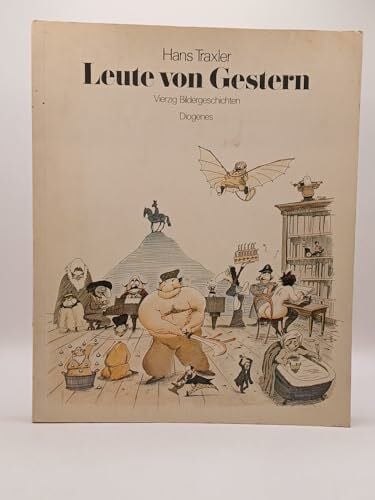 Traxler, Hans. Leute von Gestern. Sonderausgabe. Vierzig Bildergeschichten