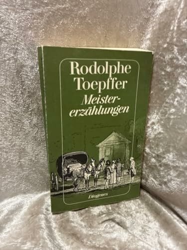 Toepffer, Rodolphe Meistererzählungen. Sieben romantische Novellen.