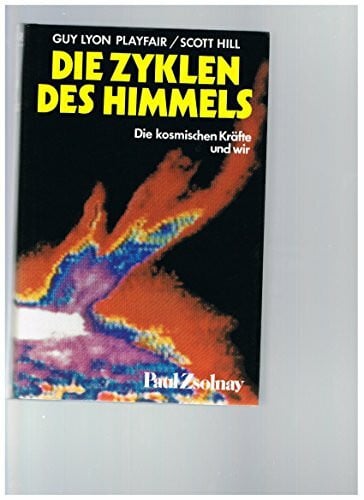 Schaffer, Stephanie Die Zyklen des Himmels: Die kosmischen Kräfte und wir