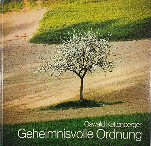 Kettenberger, Oswald. Geheimnisvolle Ordnung