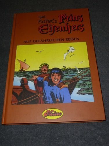 Foster, Hal Prinz Eisenherz: Comic-Klassiker / Auf gefährlichen Reisen