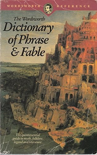 Brewer, Ebenezer Cobham Dictionary of Phrase and Fable (Wordsworth Collection)