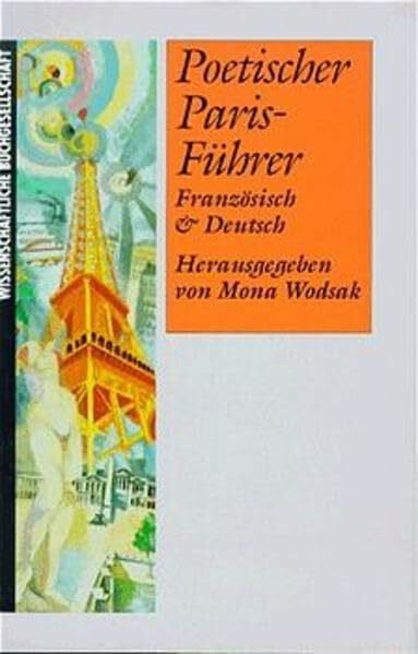 Mona Wodsak Poetischer Paris-Führer: Französisch & Deutsch