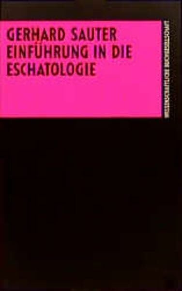 Sauter, Gerhard Einführung in die Eschatologie