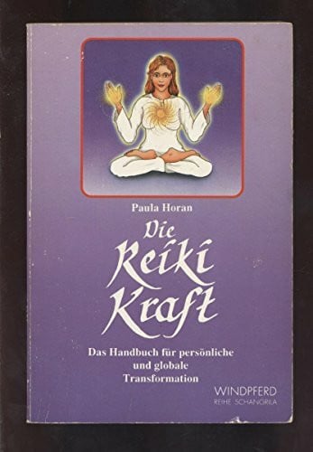 Matthias Dehne Die Reiki Kraft. Das Handbuch für persönliche und globale Transformation