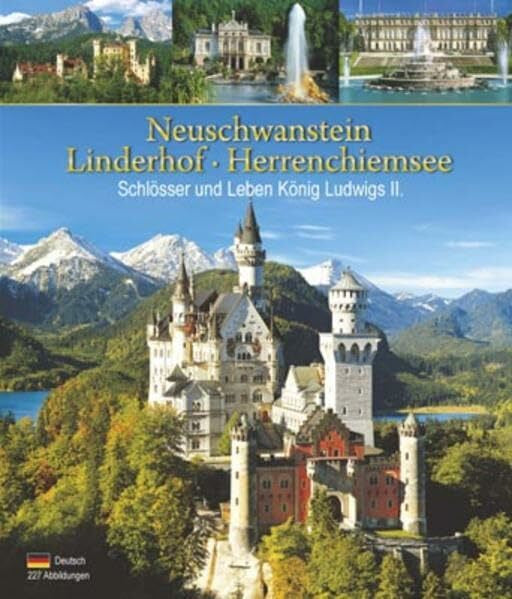 Klaus Kienberger Neuschwanstein Linderhof Herrenchiemsee · Schlösser und Leben König Ludwigs II.