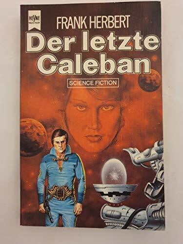 Herbert, Frank Der letzte Caleban.