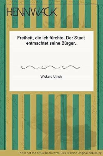 wickert, ulrich Freiheit, die ich fürchte