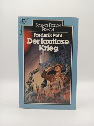 Frederik Pohl Der lautlose Krieg. Roman.