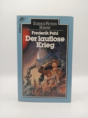 Frederik Pohl Der lautlose Krieg. Roman.