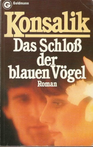 Konsalik Das Schlob Der Blauen Vogel