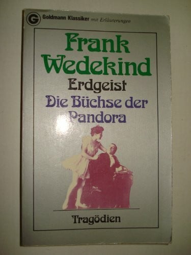 Wedekind Erdgeist - Die Büchse der Pandora: Tragödien
