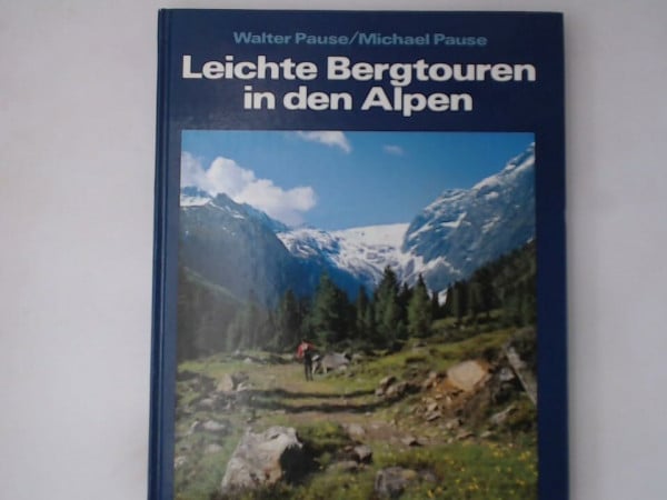 Pause Walter und Michael Pause Leichte Bergtouren in den Alpen