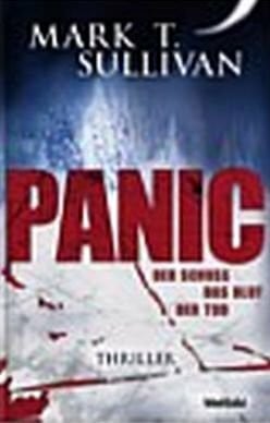 Sullivan, Mark T PANIC - Der Schuss, das Blut, der Tod! (Thriller)