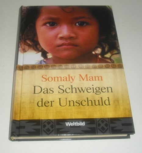 Somaly Mam Das Schweigen der Unschuld - Mein Weg aus der Kinderprostitution