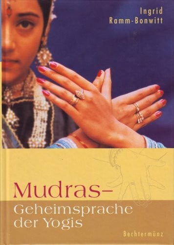 Ramm-Bonwitt, Ingrid Mudras. Geheimsprache der Yogis