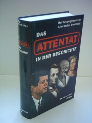 Demandt, Alexander Das Attentat in der Geschichte