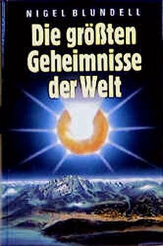 Blundell, Nigel Die grössten Geheimnisse der Welt