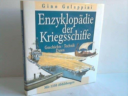 Galuppini, Gino Enzyklopädie der Kriegsschiffe. Geschichte - Technik - Daten