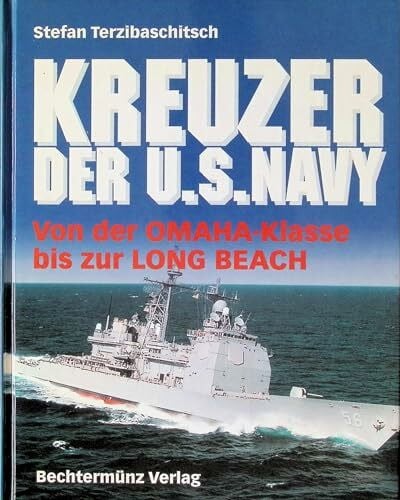 Terzibaschitsch, Stefan Kreuzer der U.S. Navy: Von der OMAHA-Klasse bis zur LONG BEACH