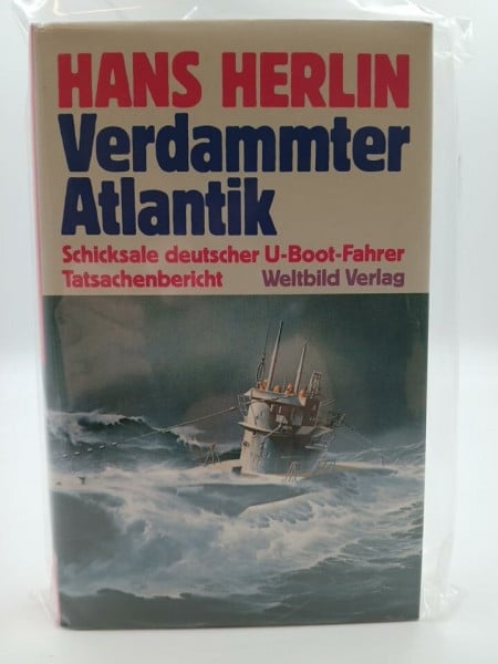 Herlin, Hans Verdammter Atlantik: Schicksale deutscher U-Boot-Fahrer