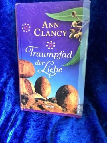 Clancy, AnnDuffner, Karin Traumpfad der Liebe.