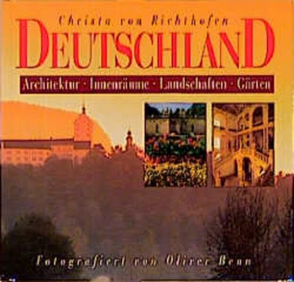 Richthofen, Christa von Deutschland: Architektur, Innenräume, Landschaften, Gärten