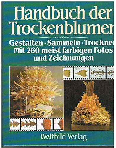 Leemans, Toon Handbuch der Trockenblumen: Gestalten - Sammeln - Trocknen