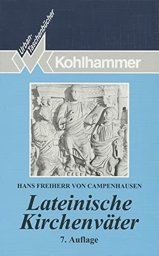 von Campenhausen, Hans Freiherr Urban Taschenbücher, Bd.50, Lateinische Kirchenväter: Strategien - Profile - Potenziale (Urban-Taschenbücher, 50, Band 50)