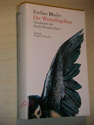 Hasler, Eveline Die Wachsflügelfrau