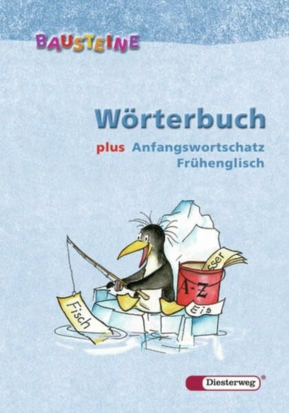 BAUSTEINE Wörterbuch. Grund- und Lernwortschatz für Klasse 1-4: BAUSTEINE Wörterbuch: plus Anfangswortschatz Frühenglisch: Grund- und Lernwortschatz ... 1-4 / plus Anfangswortschatz Frühenglisch