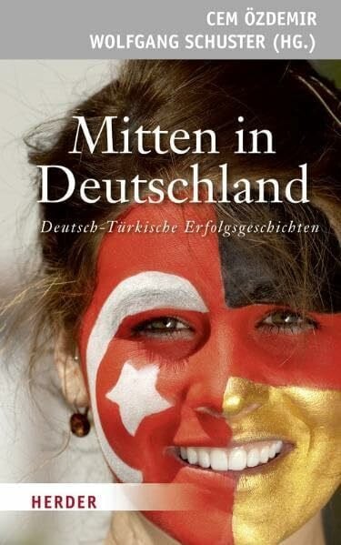 Özdemir, Cem Mitten in Deutschland: Deutsch-Türkische Erfolgsgeschichten
